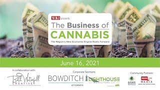 Worcester Business Journal's June 16, 2021 Business of Cannabis Forum - Part 1