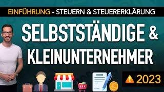 Einführung Steuern 2023  Selbstständige & Kleinunternehmer (Steuern und Steuererklärung 2022)