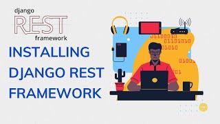 Installing Django Rest Framework | How to install Django Rest framework | Rest framework tutorial