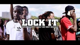 Trippa Kosarri “Lock It”(Remix) Ft. Skully & Beezy - Official Music Video