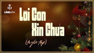 Lời Con Xin Chúa (Tuyển Tập) | Nhạc Giáng Sinh Hải Ngoại | Lệ Thu, Elvis Phương, Duy Khánh ...