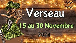  VERSEAU 15 au 30 NOVEMBRE Vous rayonnez de bonheur  ️ 2024