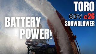 Toro e26 POWER MAX 60V Battery Snow Blower Put to the TEST!