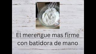 El merengue mas firme con batidora de mano