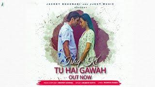 Ishq Ki Tu Hai Gawah (Official Video) | Anubhav Dutta | Mrinmoy | Prangya Panda