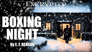 "Boxing Night" by E. F. Benson | Spooky stories | Audio narration