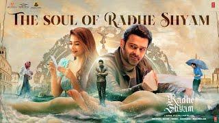 The Soul of Radhe Shyam | Prabhas | Pooja Hegde | Radha Krishna Kumar | Thaman S | UV Creations