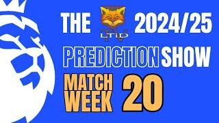 Premier League Prediction Show | 2024/25 | MW 20