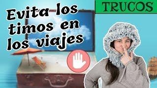 ¿Cómo evitar que te timen en los viajes? Los timos más comunes al viajar