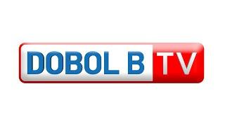 Dobol B TV Livestream: October 28, 2024 - Replay