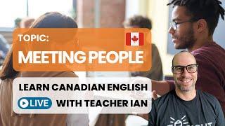 Meeting People | Learn Canadian English Lesson