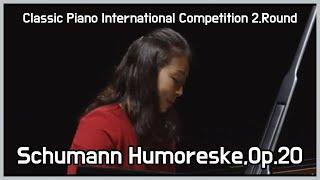 [콩쿨실황] 슈만 유모레스크 (R.Schumann Humoreske, Op.20 | SooJin Cha)