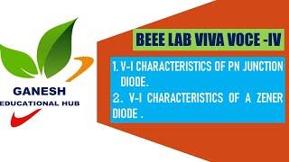 BEEE LAB VIVA VOCE - IV **GANESH EDUCATIONAL HUB ** BASIC ELECTRICAL & ELECTRONICS ENGINEERING LAB