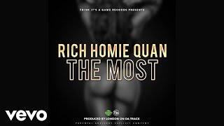 Rich Homie Quan - The Most (Audio)