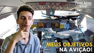 Saiba Quais são MEUS OBJETIVOS PROFISSIONAIS na Aviação!