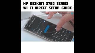 How To Setup HP Deskjet 2700 Series Direct Wifi Print