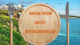 ANTALYA’DA EN İYİ RESTAURANTLAR ! / Antalya’da Yemek Nerede Yenir ? #yemek #restaurant #antalya