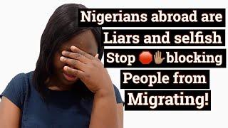 Why Nigerians Living Abroad Don't Want Nigerians Living In Nigeria to Migrate abroad.