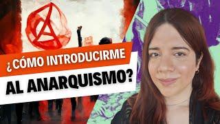 ¿Cómo introducirme en el anarquismo?