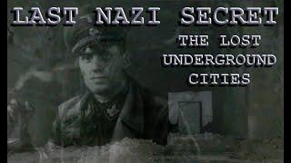 THE LAST NAZI SECRET -  KAMMLER'S LOST UNDERGROUND CITIES - THE LARGEST TUNNELS OF WW2 ZEMENT