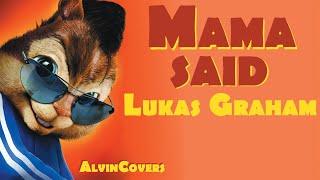 Alvin and the Chipmunks - Lukas Graham - Mama Said