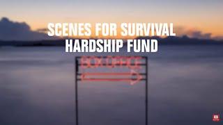 Scenes for Survival | Hardship Fund