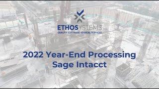 2022 Intacct Year End Processing