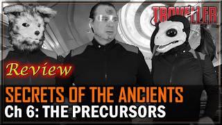 Secrets of the Ancients: Ep 6. The Precursors - RPG Review