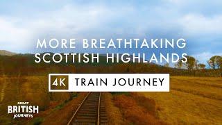 4K Scottish Highlands Railway Journey! I Spean Bridge - Rannoch