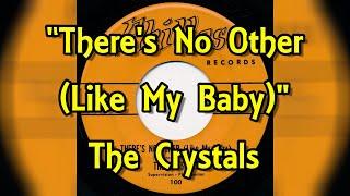 "There's No Other (Like My Baby)" - The Crystals (lyrics)