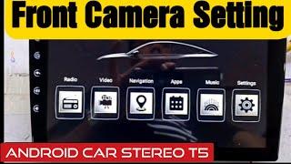 Front Camera Setting of Android Car stereo T5 - [Step by Step] - Shekhar Maxxlink