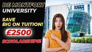 De MontFort University | February 2024 Intake Guide and Scholarships