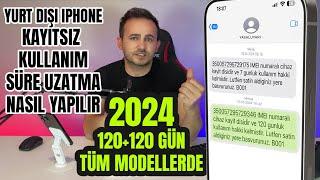 Kayıtsız iPhone 120+120 Gün Kullanma | Modele Göre Yapılması Gerekenler | 2024 En Güncel Yöntemler