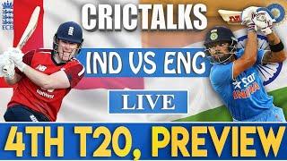 Live: IND V ENG 4th T20 | PREVIEW & FANTASY 11 | CRICTALKS