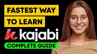 FASTEST Way To Learn Kajabi For Beginners! Kajabi Tutorial (2024)