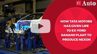 How Tata Motors Has Given Life To Ex-Ford Sanand Plant To Produce Nexon