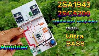 Simple & Powerful Subwoofer Amplifier Using 2SA1943 and 2SC5200 || How to Make Amplifier wit TDA2030