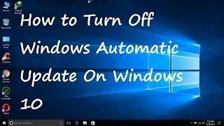 How to Turn Off Windows Automatic Update On Windows 10