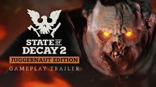 State of Decay 2: Juggernaut Edition Gameplay Trailer