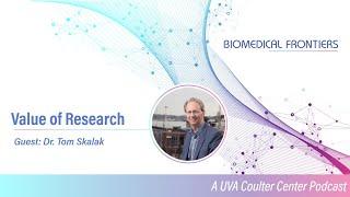 Dr. Tom Skalak - Research Funding, Protein Manufacturing, Neurocognition and Human Performance