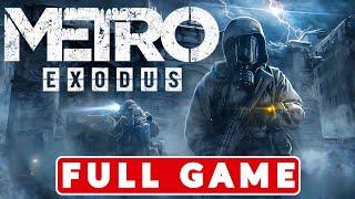 Metro: Exodus Enhanced Edition - Gameplay Walkthrough  - FULL GAME - (No Commentary)