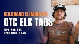 NO MORE OVER THE COUNTER ELK TAGS!? How to take advantage of the new Colorado big game draw