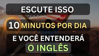 ESCUTE ISSO 10 MINUTOS CADA DIA E VOCÊ ENTENDERÁ O INGLÊS#1  CURSO DE INGLÊS  AULA DE INGLÊS