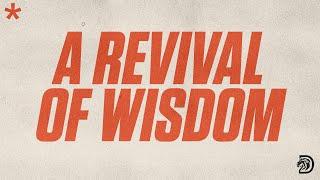 A Revival of Wisdom // Thrive with Dr. Dharius Daniels