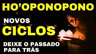 HO'OPONOPONO PARA DORMIR - FAÇA POR 1 NOITE, UM NOVO CICLO VAI COMEÇAR