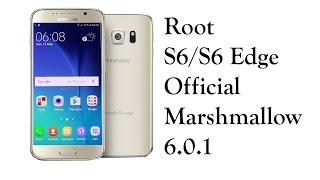 How to Easily Root Samsung Galaxy S6/S6 Edge Official Marshmallow 6.0.1