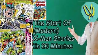 The Start Of (Modern) X-men Stories || Xplainers