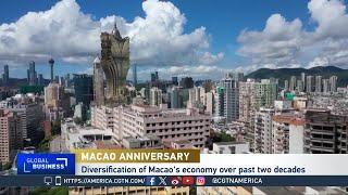 Global Business: Macao Diversifies Its Economy 25 Years After Return to China