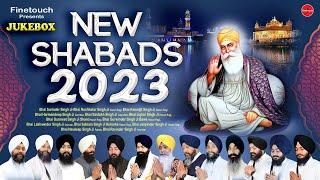 New Shabads 2023 : Non Stop Shabad Gurbani Kirtan Jukebox 2023 | New Gurbani Kirtan | Shabad Kirtan