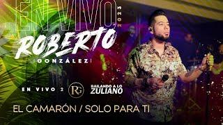 El Camaron / Solo Para Ti. Roberto González en Vivo. Bailando a lo Zuliano por el Mundo.